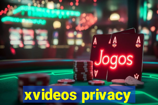 xvideos privacy